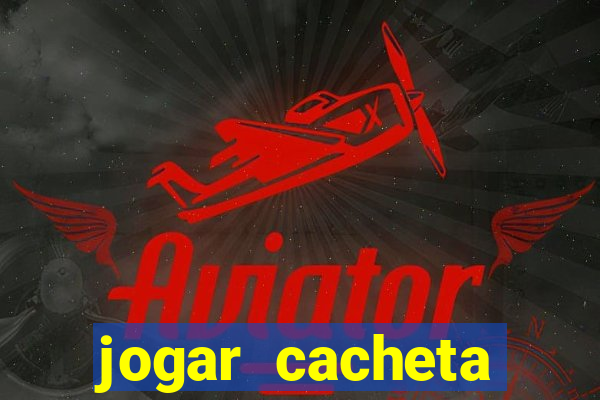 jogar cacheta online valendo dinheiro